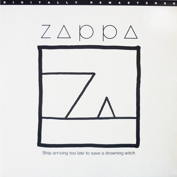 Frank Zappa - Ship Arriving Too Late To Save A Drowning Witch