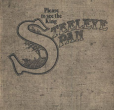 Steeleye Span - Please To See The King