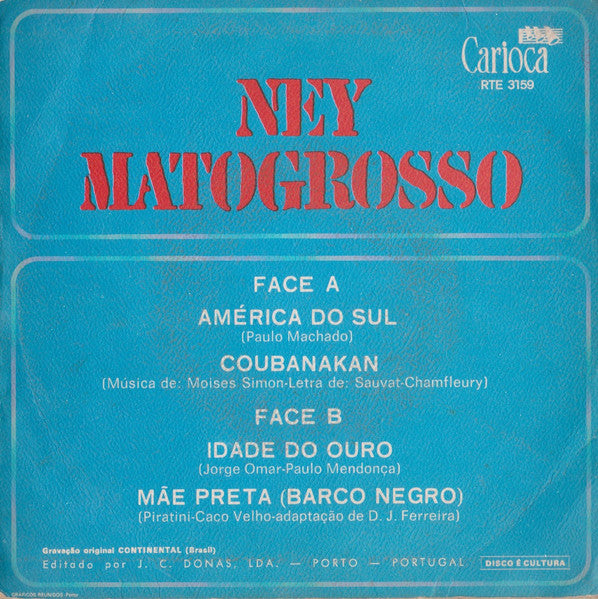 Ney Matogrosso - América Do sul / Coubanakan / Idade Do Ouro / Mãe Preta (Barco Negro)