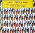 Herbert von Karajan - Berliner Philharmoniker - Ballets De Operas