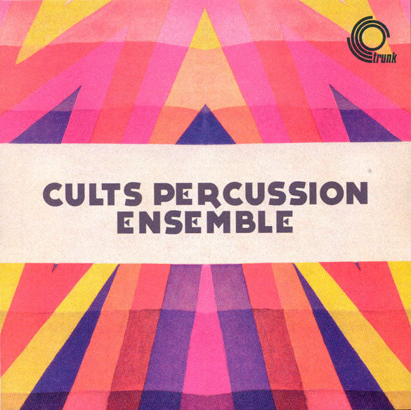Cults Percussion Ensemble - Cults Percussion Ensemble