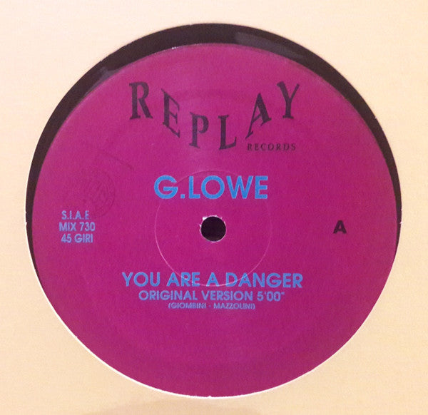 G. Lowe - You Are A Danger