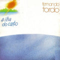 Fernando Tordo - A Ilha Do Canto