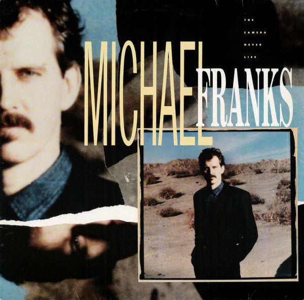 Michael Franks - The Camera Never Lies
