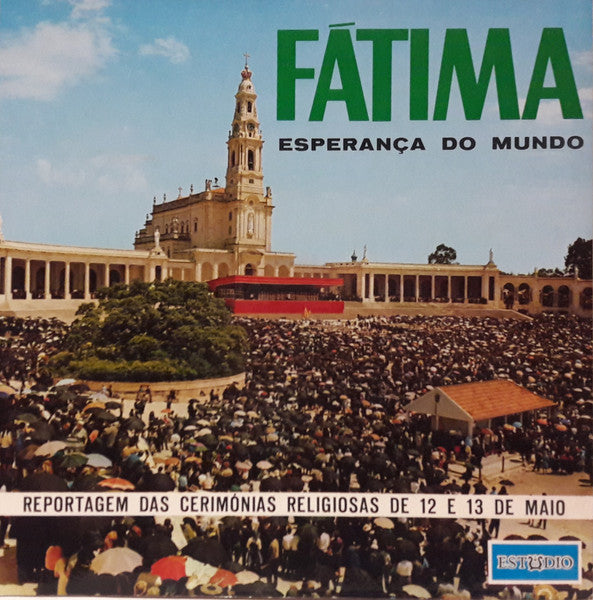 John D. Hampton, Antoinette Drouet - Fátima - Esperança Do Mundo