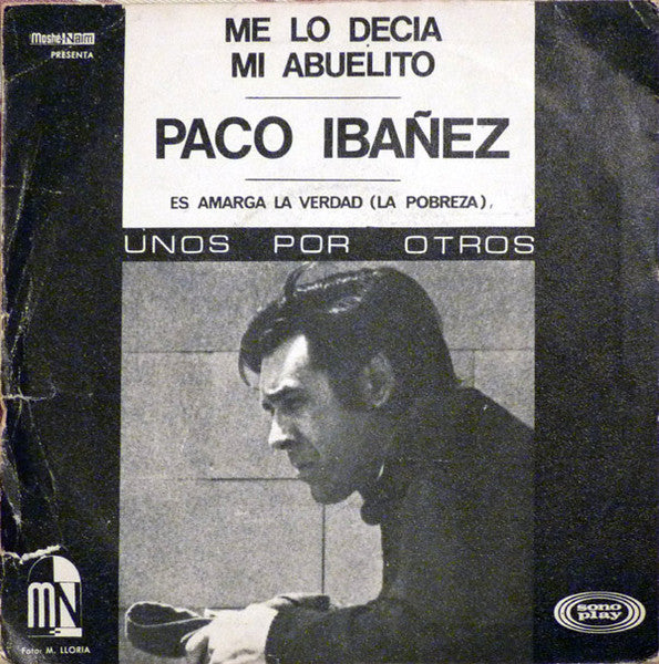 Paco Ibañez - Me Lo Decia Mi Abuelito / Es Amarga La Verdad (La Pobreza)