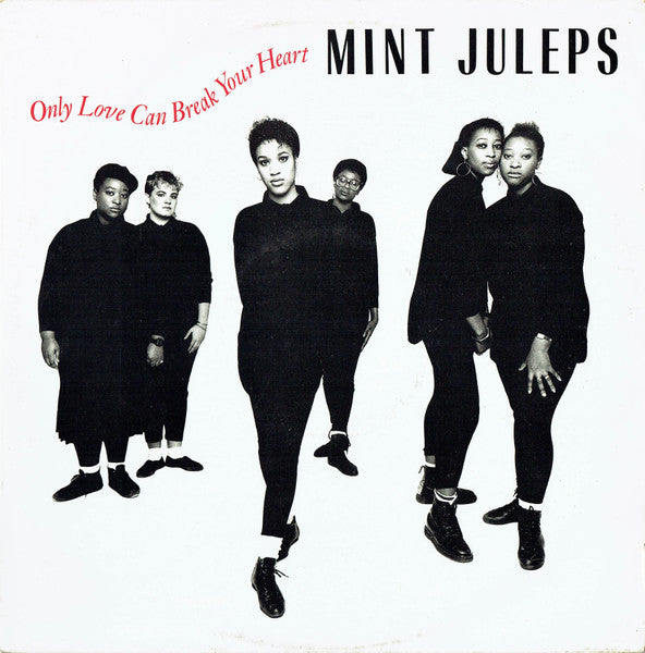 Mint Juleps - Only Love Can Break Your Heart