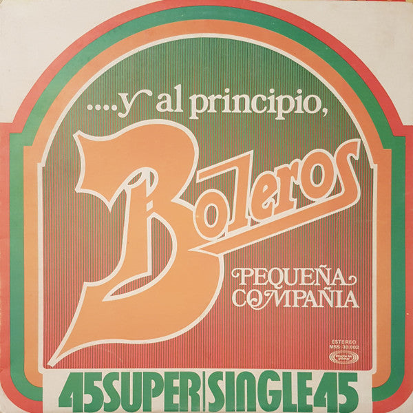 Pequeña Compañía - ....Y Al Principio, Boleros
