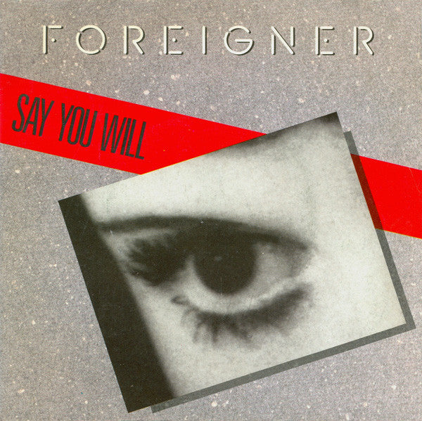 Foreigner - Say You Will