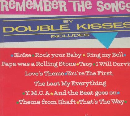 Double Kisses - Remember The Songs