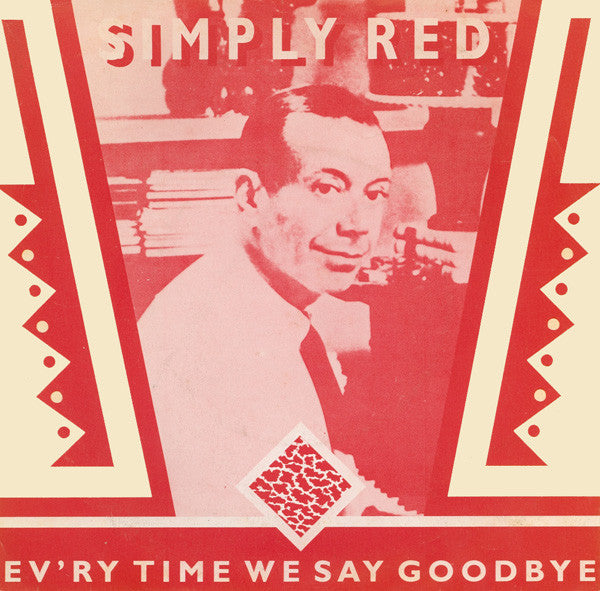 Simply Red - Ev'ry Time We Say Goodbye