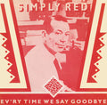 Simply Red - Ev'ry Time We Say Goodbye