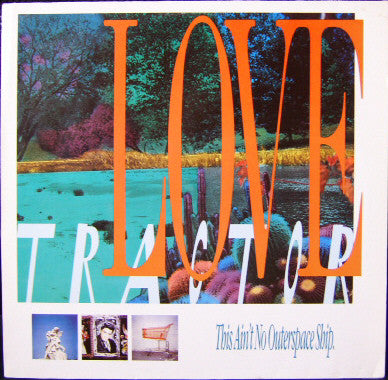 Love Tractor - This Ain't No Outerspace Ship
