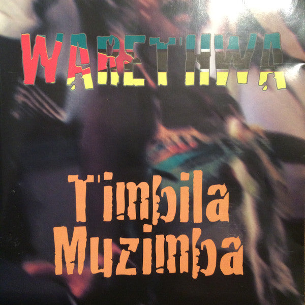 Orquestra Timbila Muzimba - Warethwa