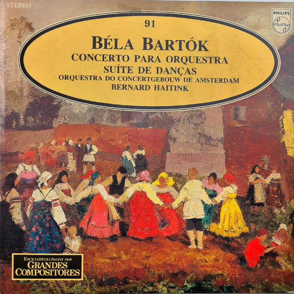 Béla Bartók - Concertgebouworkest, Bernard Haitink - Concerto Para Orquestra / Suíte de Danças