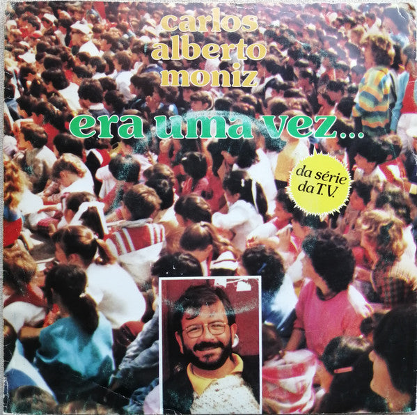 Carlos Alberto Moniz - Era Uma Vez...