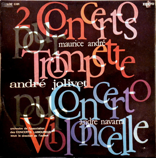 André Jolivet, Maurice André, André Navarra, Orchestre Des Concerts Lamoureux - 2 Concertos Pour Trompette - Concerto Pour Violoncelle