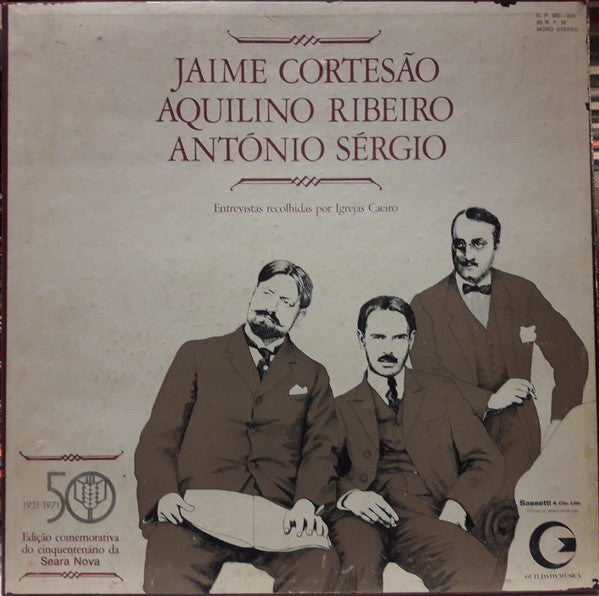 Jaime Cortesão, Aquilino Ribeiro, António Sérgio (2) - Igrejas Caeiro - Entrevistas Recolhidas Por Igrejas Caeiro