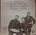 Jaime Cortesão, Aquilino Ribeiro, António Sérgio (2) - Igrejas Caeiro - Entrevistas Recolhidas Por Igrejas Caeiro