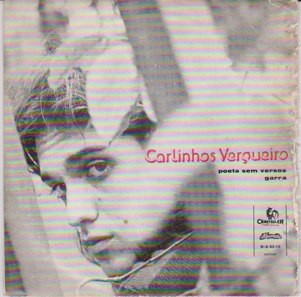 Carlinhos Vergueiro - Poeta Sem Versos / Garra
