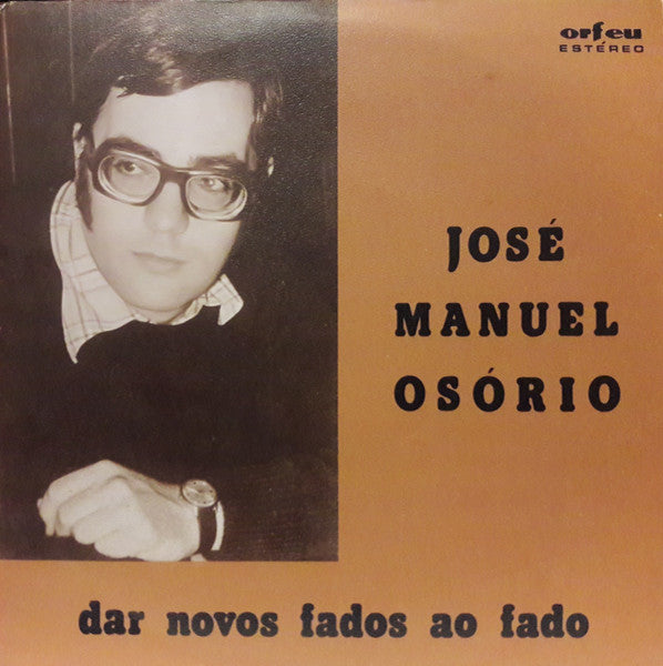 José Manuel Osório - Dar Novos Fados Ao Fado