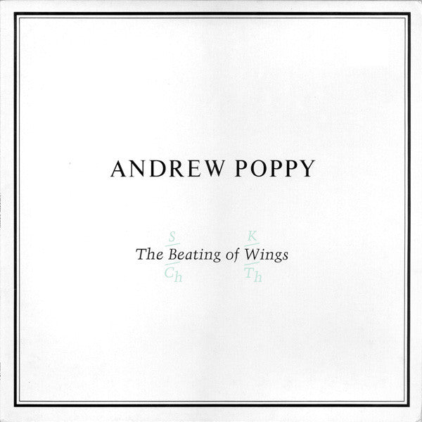 Andrew Poppy - The Beating Of Wings