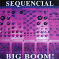 Sequencial - Big Boom!